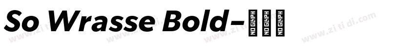 So Wrasse Bold字体转换 So Wrasse Bold字体转换